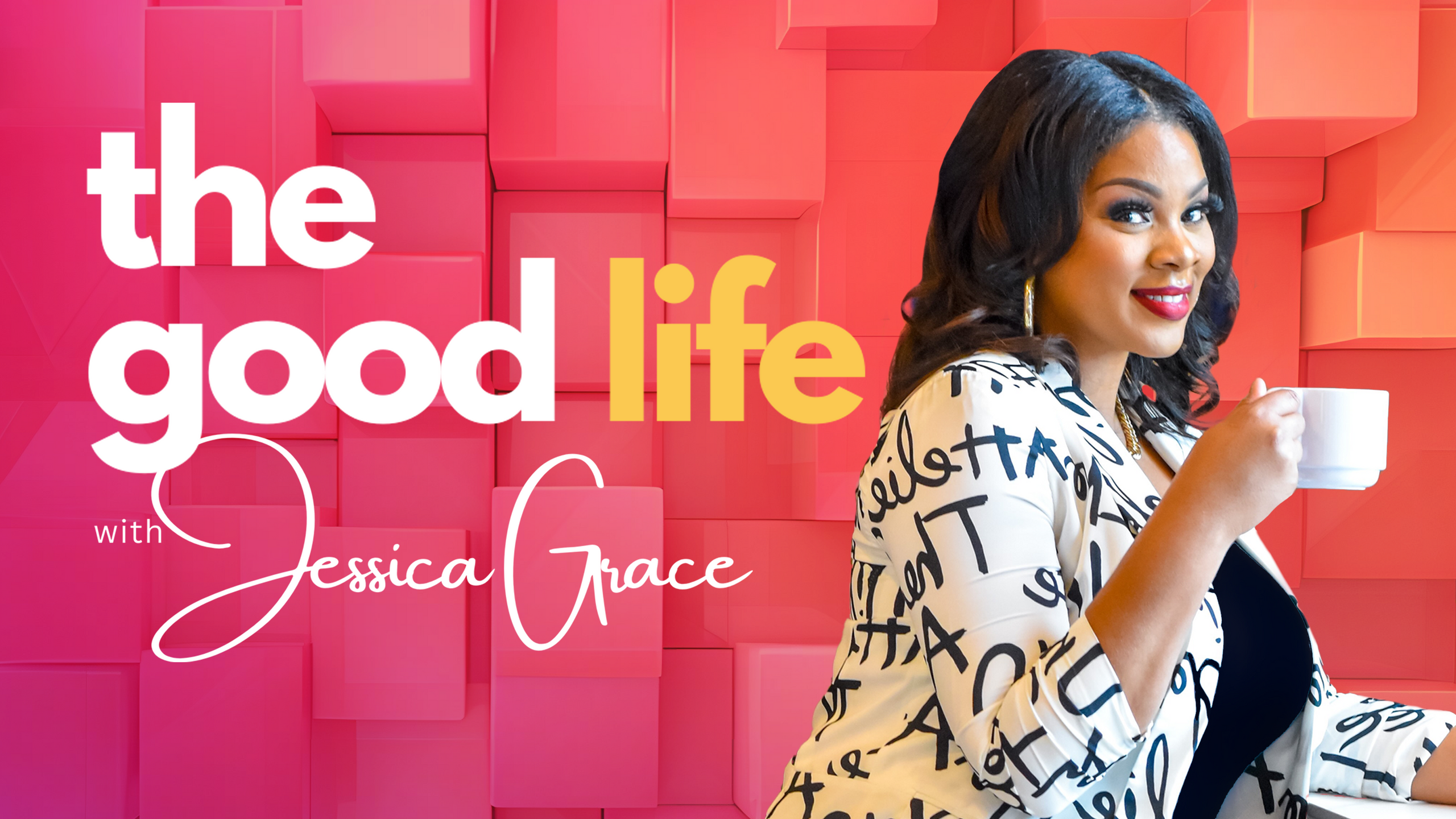 The Good Life with Jessica Grace